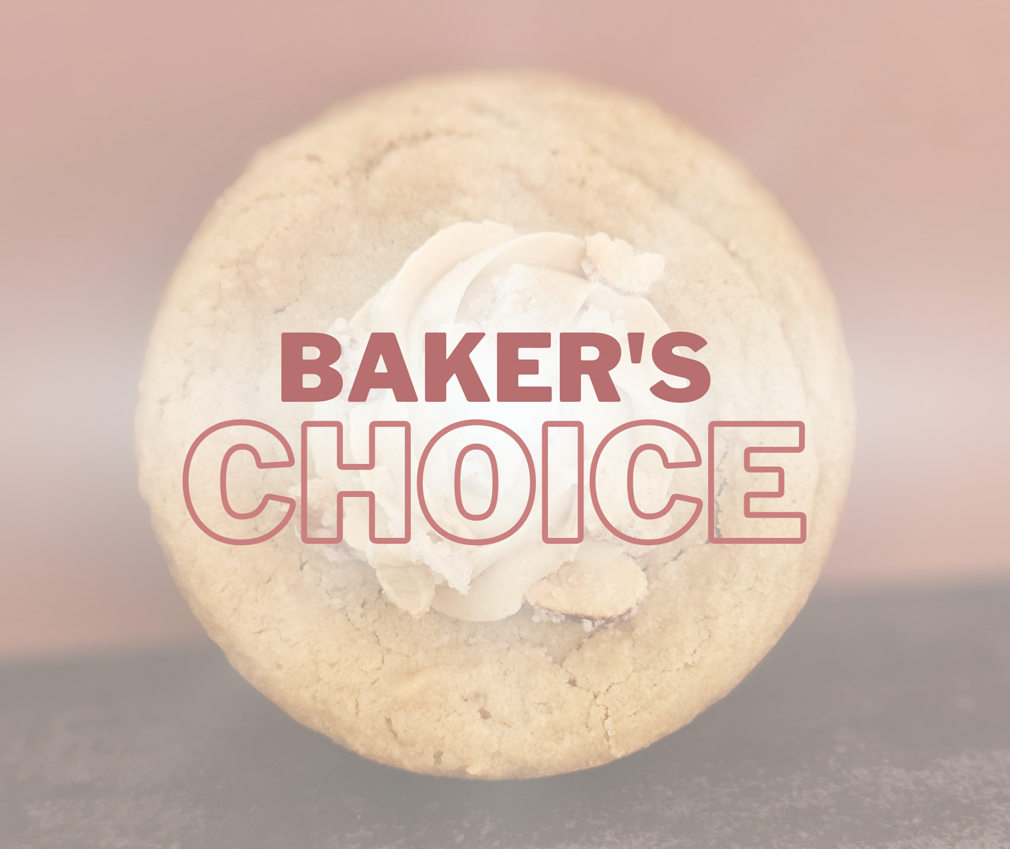 Baker's Choice