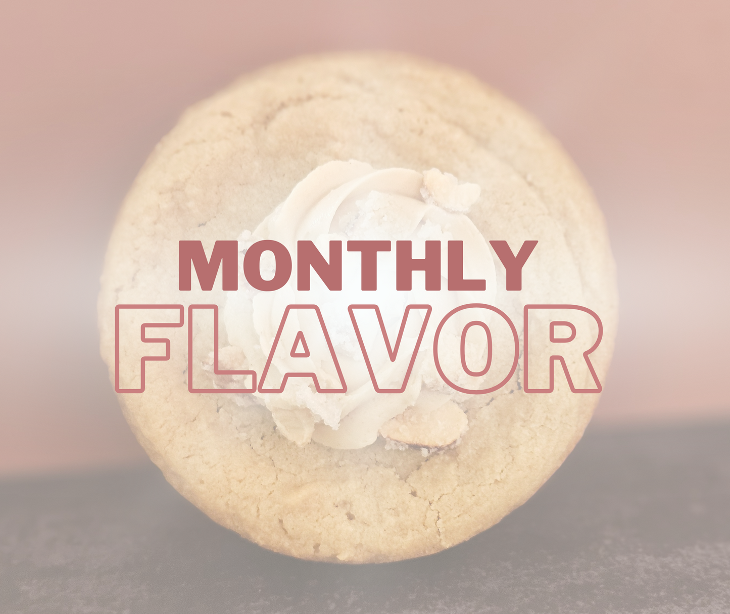 Monthly Flavor